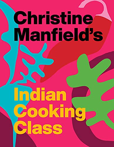 Stock image for Christine Manfield's Indian Cooking Class for sale by AwesomeBooks
