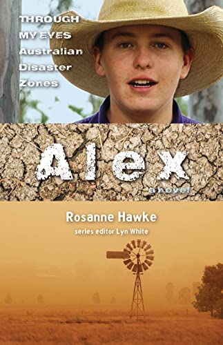 Beispielbild fr Alex: Through My Eyes - Australian Disaster Zones: Volume 3 zum Verkauf von WorldofBooks