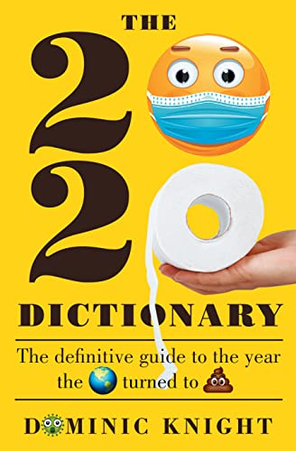 9781760879211: 2020 Dictionary: The Definitive Guide to the Year the World Turned to Sh*t