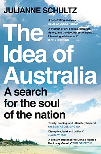 Beispielbild fr The Idea of Australia: A search for the soul of the nation zum Verkauf von WorldofBooks