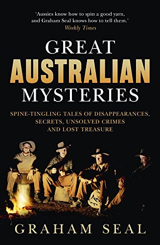 Imagen de archivo de Great Australian Mysteries: Spine-tingling tales of disappearances, secrets, unsolved crimes and lost treasure a la venta por WorldofBooks