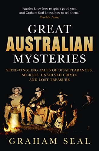 Stock image for Great Australian Mysteries: Spine-tingling tales of disappearances, secrets, unsolved crimes and lost treasure for sale by WorldofBooks