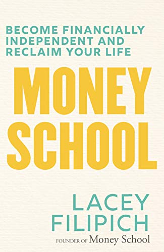 Stock image for Money School: Become Financially Independent and Reclaim Your Life for sale by ThriftBooks-Dallas