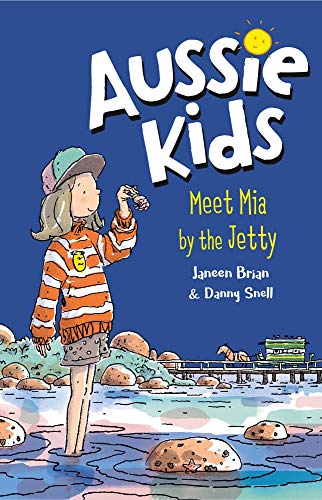 9781760893668: Aussie Kids: Meet Mia by the Jetty