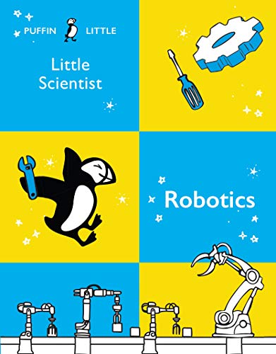 Imagen de archivo de PUFFIN LITTLE SCIENTIST: ROBOTICS a la venta por Revaluation Books