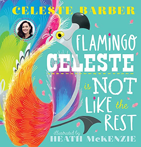 9781760978440: Flamingo Celeste is Not Like the Rest
