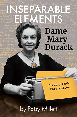 9781760990855: Inseparable Elements: Dame Mary Durack