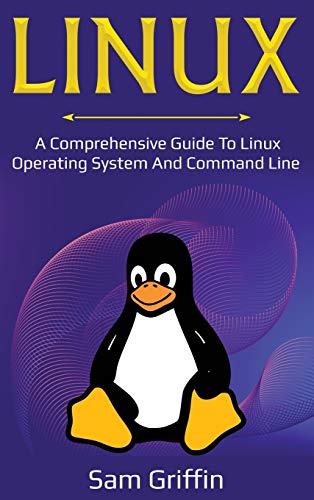 9781761036422: Linux: A Comprehensive Guide to Linux Operating System and Command Line
