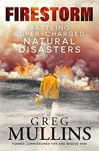 9781761040917: Firestorm: Battling Super-charged Natural Disasters