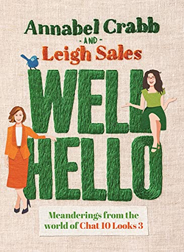 Stock image for Well Hello: Meanderings from the World of Chat 10 Looks 3 for sale by WorldofBooks