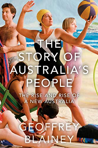 Stock image for The Story of Australia's People. Vol. II The Rise and Rise of a New Australia for sale by Blackwell's