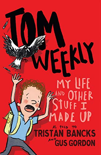 Stock image for Tom Weekly 1: My Life and Other Stuff I Made Up for sale by WorldofBooks
