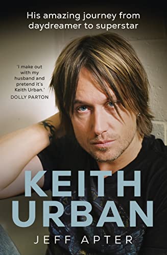 Beispielbild fr Keith Urban: His amazing journey from daydreamer to superstar zum Verkauf von Kennys Bookshop and Art Galleries Ltd.