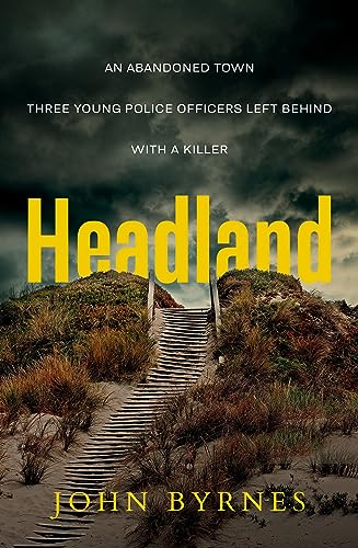 Imagen de archivo de Headland: An Abandoned Town. Three Young Police Officers Left Behind. with a Killer. a la venta por ThriftBooks-Dallas