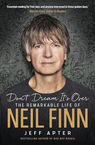 Imagen de archivo de Don't dream it's over : the remarkable life of Neil Finn. a la venta por Lost and Found Books