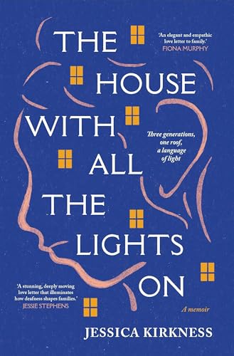 Imagen de stock para The House With All The Lights On: Three generations, one roof, a language of light