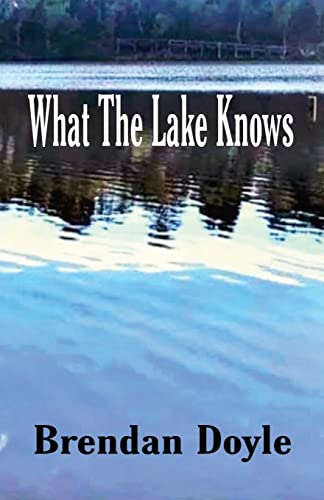 Stock image for What the Lake Knows for sale by California Books