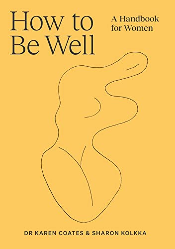 9781761101397: How to Be Well: A handbook for women