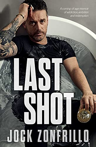 Imagen de archivo de Last Shot: A coming-of-age memoir of addiction, ambition and redemption a la venta por WorldofBooks