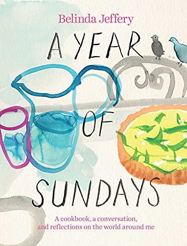 Stock image for A Year of Sundays: A cookbook, a conversation, and reflections on the world around me for sale by Red's Corner LLC