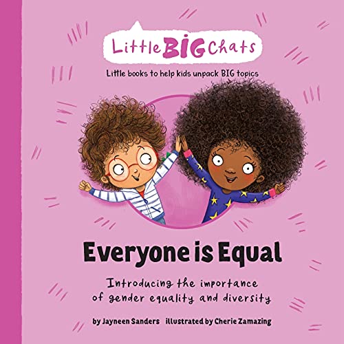 Beispielbild fr Everyone is Equal: Introducing the importance of gender equality and diversity (Little Big Chats) zum Verkauf von GF Books, Inc.