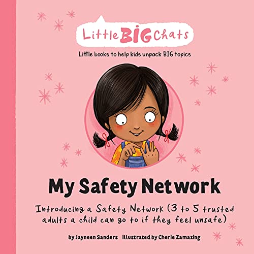 Stock image for My Safety Network: Introducing a Safety Network (3 to 5 trusted adults a child can go to if they feel unsafe) (Little Big Chats) for sale by GF Books, Inc.