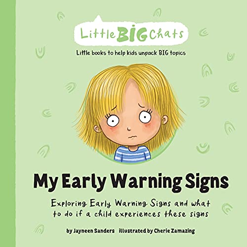 Stock image for My Early Warning Signs: Exploring Early Warning Signs and what to do if a child experiences these signs (Little Big Chats) for sale by GF Books, Inc.