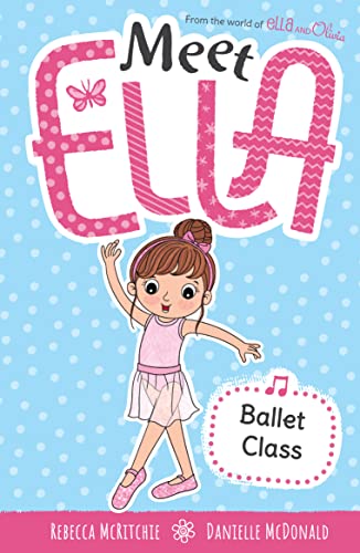 9781761204289: Ballet Class (Meet Ella 5)