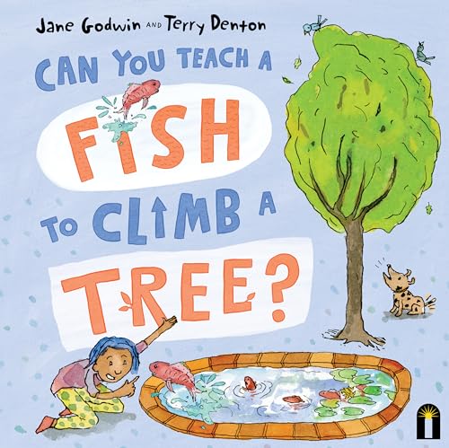 Imagen de archivo de Can You Teach a Fish to Climb a Tree? a la venta por BooksRun