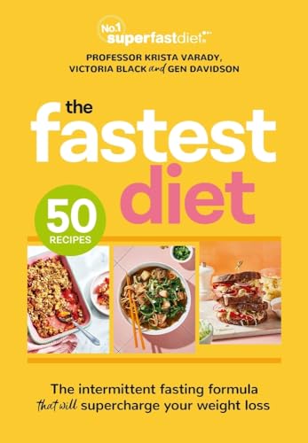 Stock image for The Fastest Diet: Supercharge your weight loss with the 4:3 intermittent fasting plan [Paperback] Black, Victoria; Davidson, Gen and Varady, Krista for sale by Lakeside Books