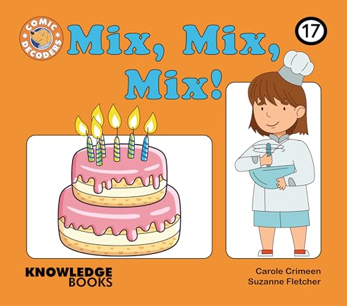 9781761270970: Mix, Mix, Mix!: Book 17 (Comic Decoders, 17)