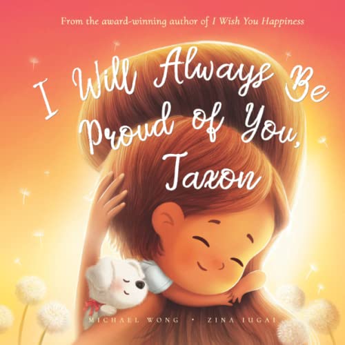 

I Will Always Be Proud of You, Jaxon (The Unconditional Love for Jaxon Series)