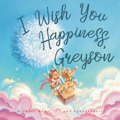 

I Wish You Happiness, Greyson (The Unconditional Love for Greyson Series)