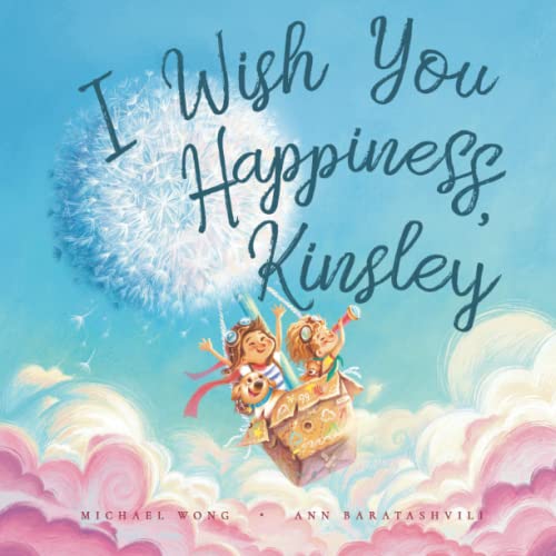 

I Wish You Happiness, Kinsley (The Unconditional Love for Kinsley Series)
