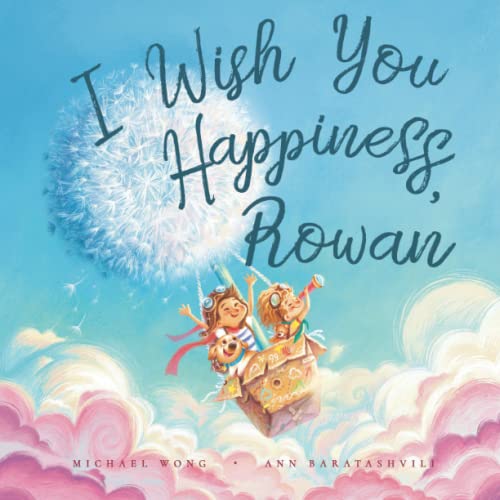 

I Wish You Happiness, Rowan (The Unconditional Love for Rowan Series)