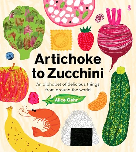Stock image for Artichoke to Zucchini (Hardcover) for sale by Grand Eagle Retail