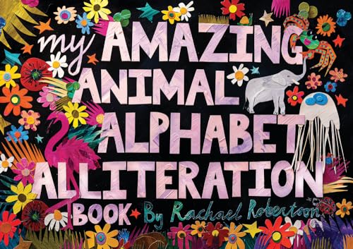 Beispielbild fr My Amazing Animal Alphabet Alliteration Book zum Verkauf von Blackwell's