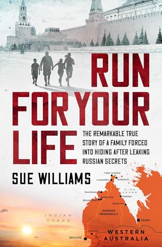 9781761427961: Run For Your Life: The remarkable true story of a family forced into hiding after leaking Russian secrets