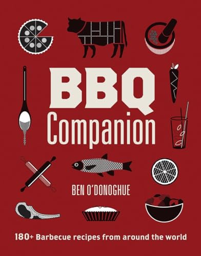 Beispielbild fr BBQ Companion: 180+ Barbecue Recipes From Around the World zum Verkauf von BooksRun