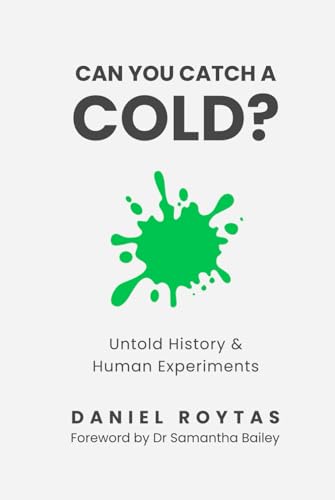 9781763504417: Can You Catch A Cold?: Untold History & Human Experiments