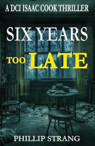 Imagen de archivo de Six Years Too Late a la venta por GreatBookPrices