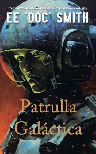 Imagen de archivo de Patrulla Galctica: Edicin internacional 2024 (El Lensman Anotado) (Spanish Edition) a la venta por California Books