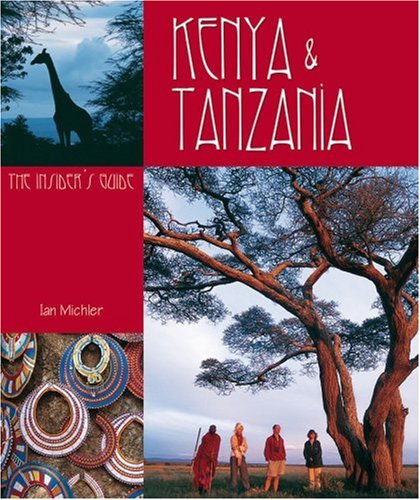 Stock image for Kenya And Tanzania: The Insider's Guide for sale by SecondSale