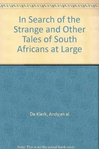 Beispielbild fr In Search Of The Strange And Other Tales Of South Africans At Large zum Verkauf von medimops