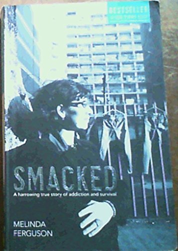 Beispielbild fr Smacked: A Harrowing True Story of Addiction and Survival zum Verkauf von WorldofBooks