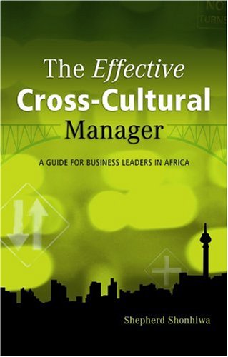 Beispielbild fr The Effective Cross-cultural Manager: A Guide for Business Leaders in Africa zum Verkauf von medimops