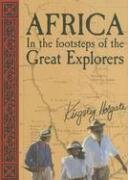 Beispielbild fr Africa: In the Footsteps of the Great Explorers zum Verkauf von MARK POST, BOOKSELLER
