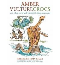 Imagen de archivo de Amber Vulturecross and Other Weird and Wonderful African Animals a la venta por Better World Books