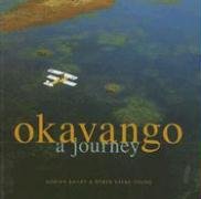 Beispielbild fr Okavango: A Journey zum Verkauf von medimops