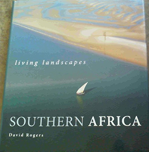 Southern Africa: Living Landscapes (9781770073562) by Rogers, David